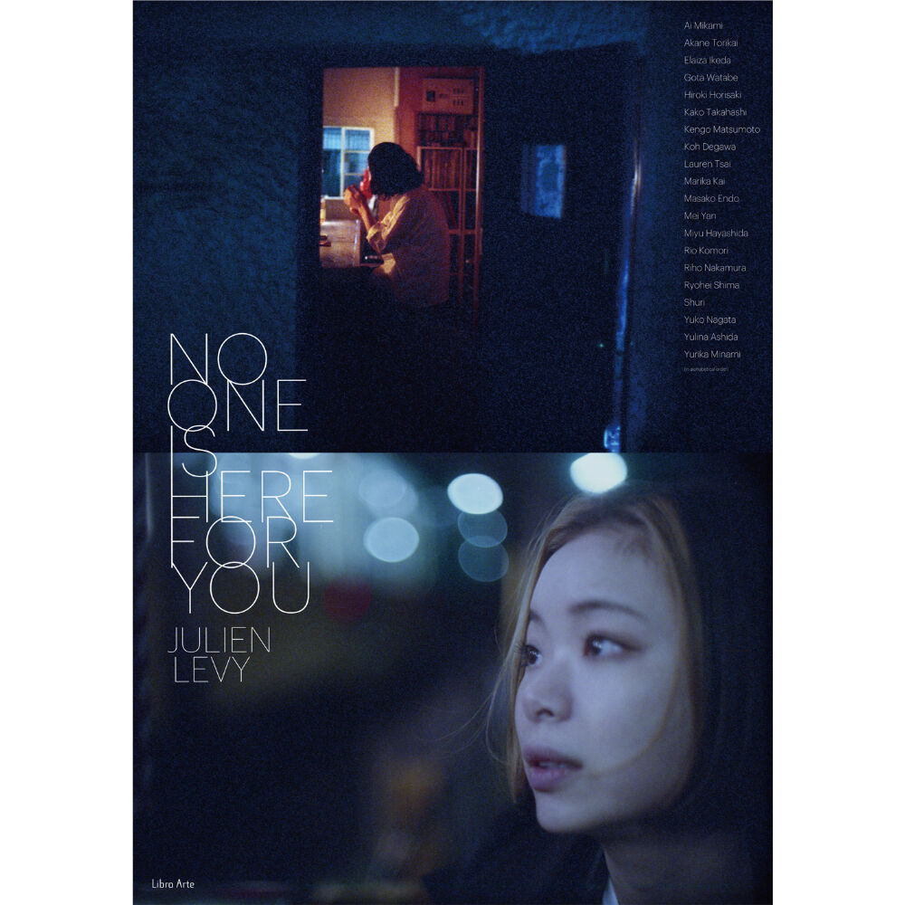 完売◎ジュリアン・レヴィ写真集「 NO ONE IS HERE FOR YOU」 No One is Here For You - ジュリアン・レヴィ | shashasha 写々