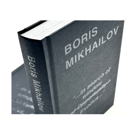 Boris Mikhailov - "...in search of window of Opportunity / Exodus..."