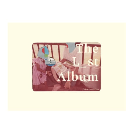 The L_st Album - Pariwat Anantachina