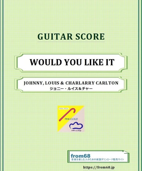 ジョニー・ルイス＆チャー(JOHNNY, LOUIS & CHAR) / WOULD YOU LIKE IT  ギター・スコア(TAB譜) from68