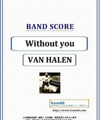 ヴァン・ヘイレン(VAN HALEN) / Without you バンド・スコア(TAB譜) 楽譜　from68