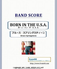 ブルース・スプリングスティーン(BRUCE SPRINGSTEEN) / BORN IN THE U.S.A.(ボーン・イン・ザ・U.S.A.) バンド・スコア(TAB譜) 楽譜 from68