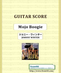 ジョニー・ウィンター (JOHNNY WINTER) / Mojo Boogie (モジョ ・ ブギ) ギター・スコア(TAB譜) 楽譜