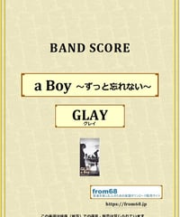 GLAY / a Boy ～ずっと忘れない～ バンド・スコア(TAB譜) 楽譜 from68