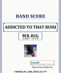 ミスター・ビッグ(MR.BIG) / ADDICTED TO THAT RUSH バンド・スコア(TAB譜) 楽譜