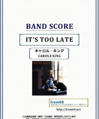 キャロル・キング(CAROLE KING) / IT'S TOO LATE バンド・スコア(TAB譜) 楽譜