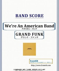 グランド・ファンク (GRAND FUNK) / アメリカン・バンド(WE'RE AN AMERICAN BAND)  バンド・スコア (TAB譜) 楽譜