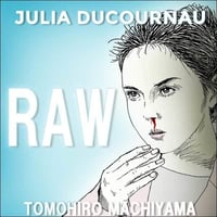 町山智浩の映画トーク『ＲＡＷ少女のめざめ』。ヴェジタリアンとして育てられた少女ジュスティーヌは獣医大学に入るが、無理やり肉を食べさせられてから、人の肉が食べたい衝動にかられ……。