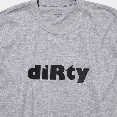 T-3260 / AIN'T / DIRTY / GRAY