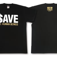 "$AVE"TEAM HUMAN Tee-BLACK