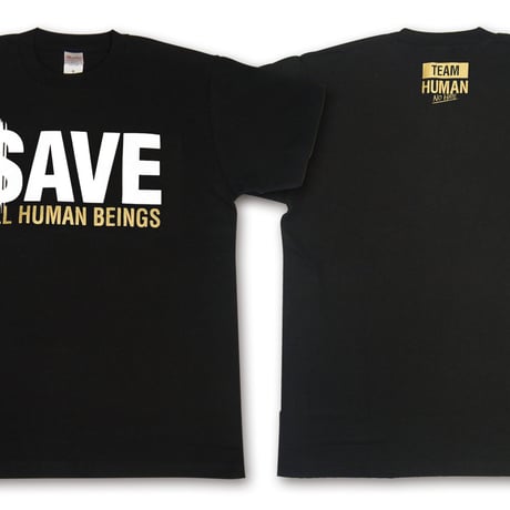 "$AVE"TEAM HUMAN Tee-BLACK