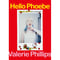 Valerie Phillips 『Hello Phoebe』 ★サイン入★