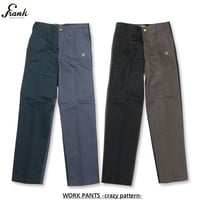 FRANK(フランク) WORK PANTS -crazy pattern- 2色(A.BLU-NVY・BLK-GRY)