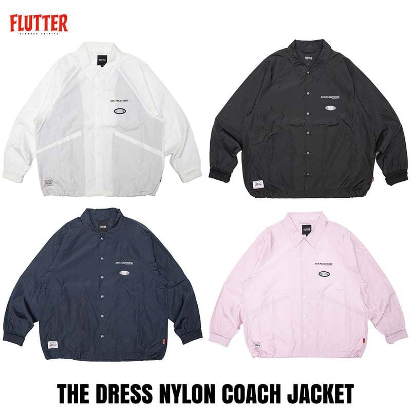FLUTTER(フラッター) The Dress Nylon Coach Jacket 4色(