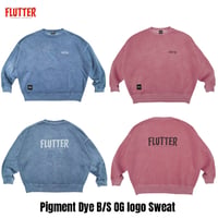 ☆セールプライス!! FLUTTER(フラッター) Pigment Dye B/S OG logo Sweat 2色(Dullness Blue/Dullness Pink)