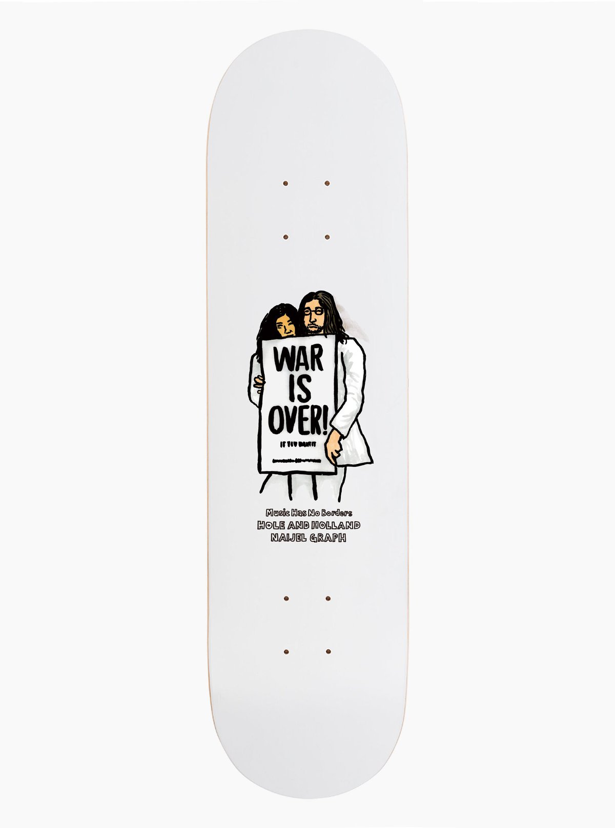 Naijel Graph WAR IS OVER 50枚限定 WAR IS OVER skateboard | HOLE AND HOLLAND WEB SHOP