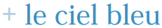 le ciel bleu ルシエルブルー