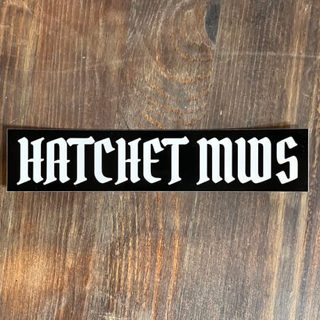 "HATCHET MWS" Sticker