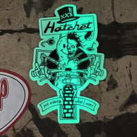 "HATCHET Man"  Glow In The Dark Sticker 2