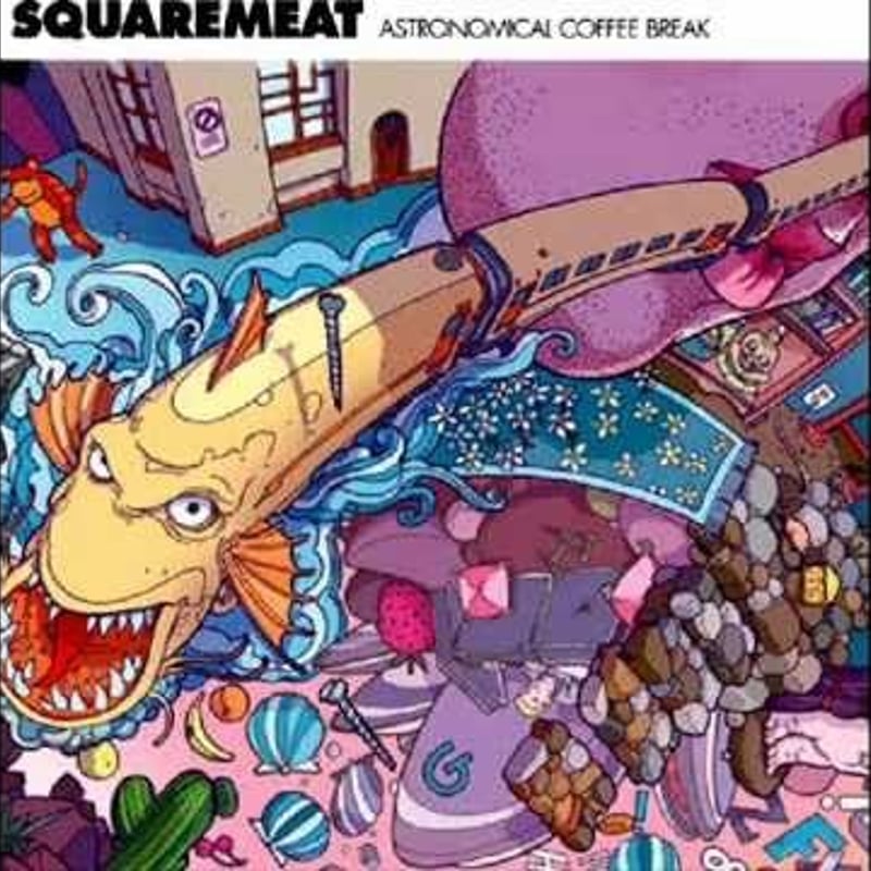 Squaremeat – Astronomical Coffee Break Squaremeat ‎– Astronomical Coffee Break 【 Exoge