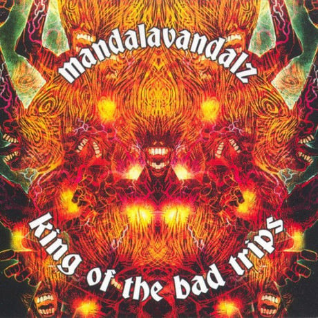 Mandalavandals - King of the bad trips
