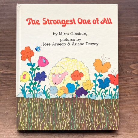 The Storongest One of All／Milla Ginsberg　Jose Aruego&Ariane Dewey