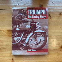 TRIUMPH THE RACING STORY Mick Walker 2004 ENGLAND