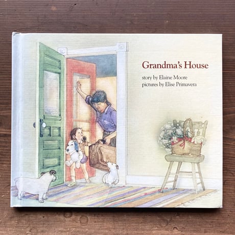 Grandma’s House／Elaine Moore　Elise Primavera