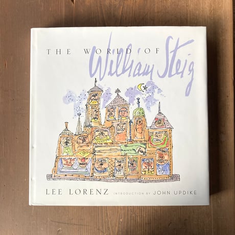 THE WORLD OF WILLIAM STEIG ウィリアム・スタイグ／LEE LORENZ