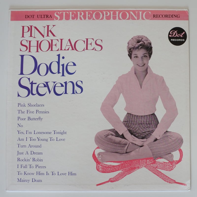 Dodie Stevens ‎– Pink Shoelaces （Dot Records ‎