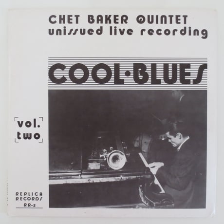 Chet Baker - Unissued Live Recording (伊Replica RR-1&2) mono　オリジナル盤2枚セット