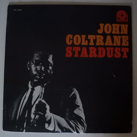 John Coltrane  ‎– Stardust （Prestige ‎– PR 7268）mono