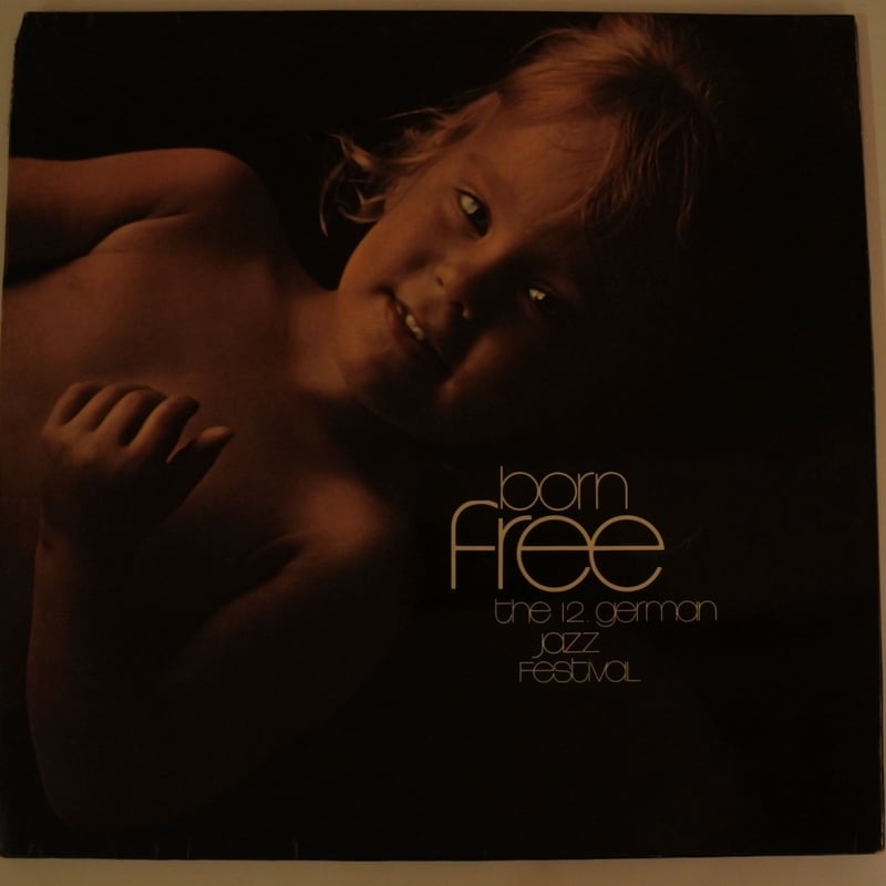 激レア‼️Born Free,The 12th German Jazz Festi Born Free: The 12. German Jazz Festival（Scout ‎