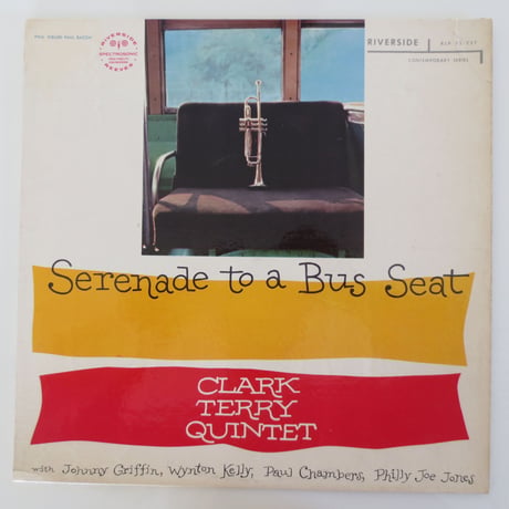 Clark Terry Quintet ‎– Serenade To A Bus Seat（Riverside Records ‎– RLP12-237）mono
