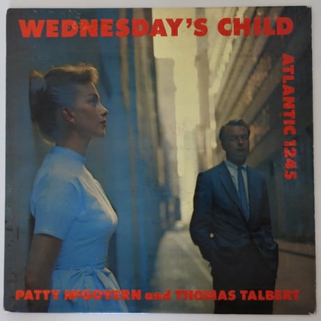 Patty McGovern,  Thomas Talbert  ‎– Wednesday's Child （Atlantic ‎– 1245）mono