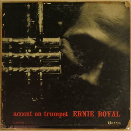 Ernie Royal ‎– Accent On Trumpet（Urania UJLP-1203）mono