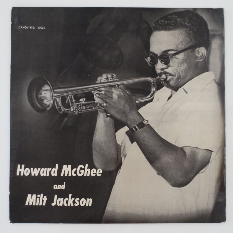 Howard McGhee & Milt Jackson ‎– The Howard McG