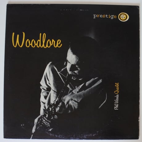 Phil Woods Quartet  ‎– Woodlore（Prestige ‎– PRLP 7018）mono