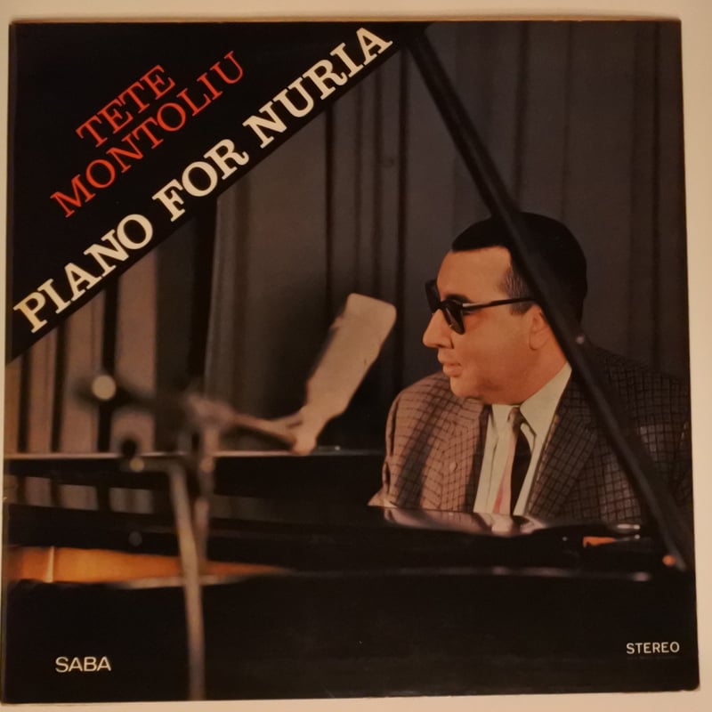 Tete Montoliu Trio ‎– Piano For Nuria（ SABA ‎–