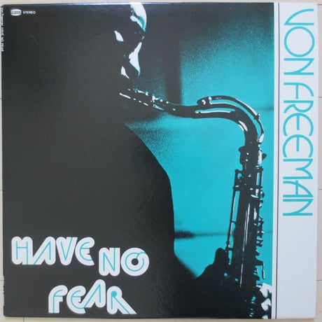Von Freeman / Have No Fear (Nessa N-8) stereo