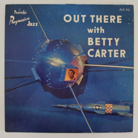 Betty Carter ‎– Out There With Betty Carter（Peacock Records ‎– PLP 90）mono