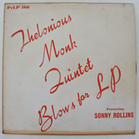 Thelonious Monk Quintet Featuring Sonny Rollins ‎– Blows For LP（Prestige ‎– PrLP 166）mono