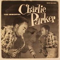 Charlie Parker ‎– The Immortal Charlie Parker（Savoy Records ‎– MG 12001）mono
