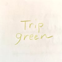 Trip green