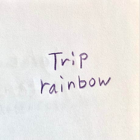 Trip rainbow