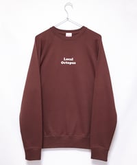 LOCAL OCTOPUS ライトスウェット ＜BROWN＞