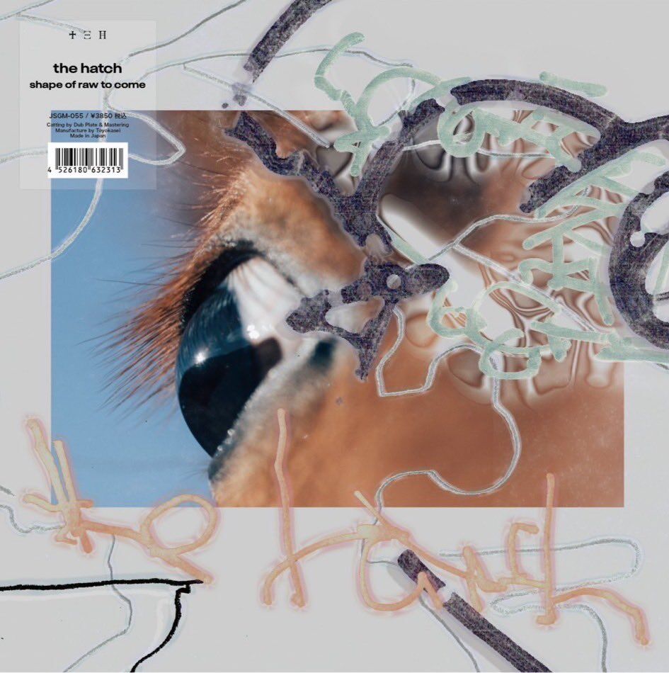 LP】the hatch//「shape of raw to come」 | 十三月|GEZ