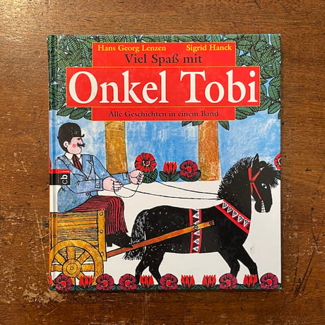 「Viel Spass mit Onkel Tobi／Alle Geschichten in einem Band」Hans Georg Lenzen　Sigrid Hanck