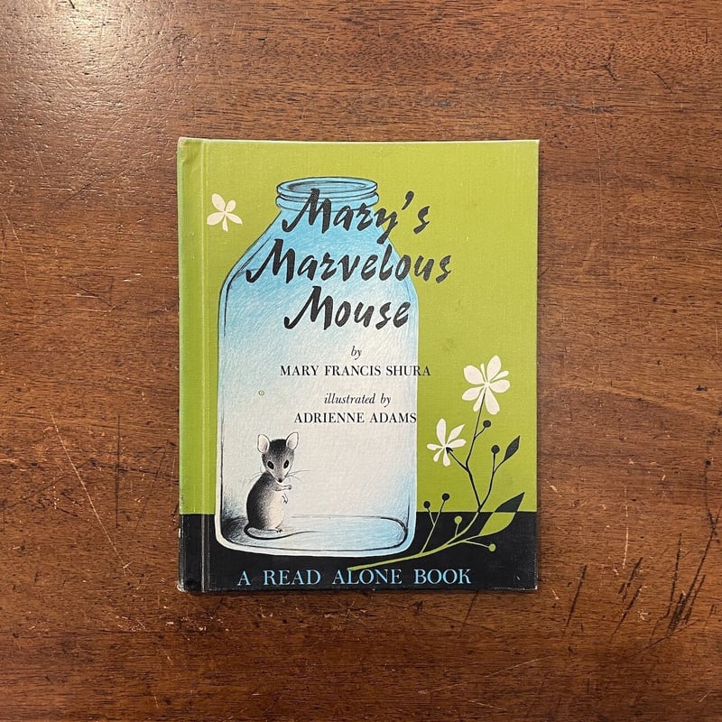 Mary's Marvelous Mouse」Mary Francis Shura Adri