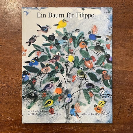 「Ein Baum fur Filippo」Eveline Hasler　Jozef Wilkon（ヨゼフ・ウィルコン）